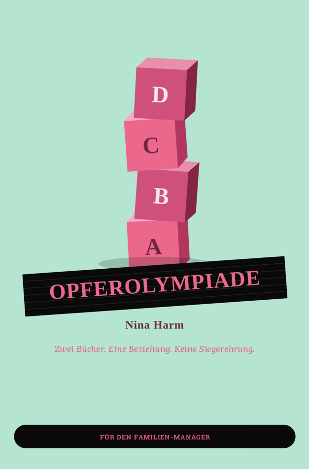 Cover „Opferolympiade“ – Jans Buch, Ausgabe für den Familien-Manager, mint-pinke Illustration mit gestapelten Bauklötzen